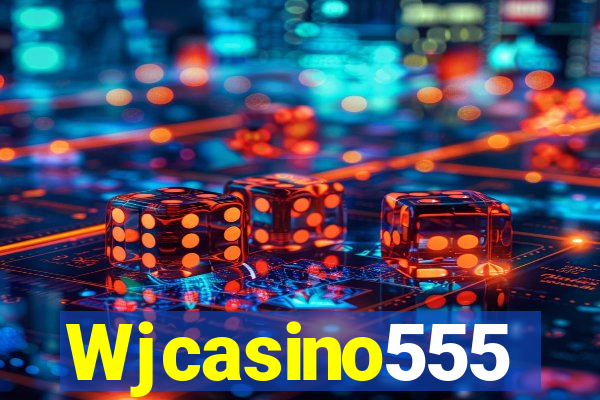 Wjcasino555