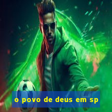 o povo de deus em sp