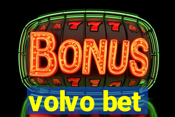 volvo bet