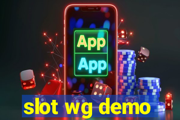 slot wg demo