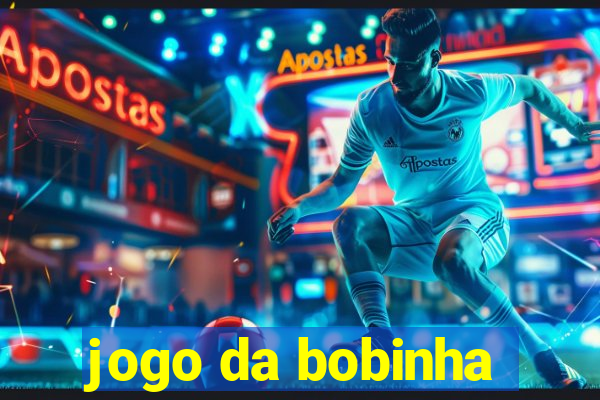 jogo da bobinha