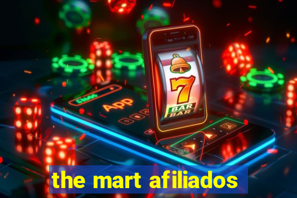 the mart afiliados