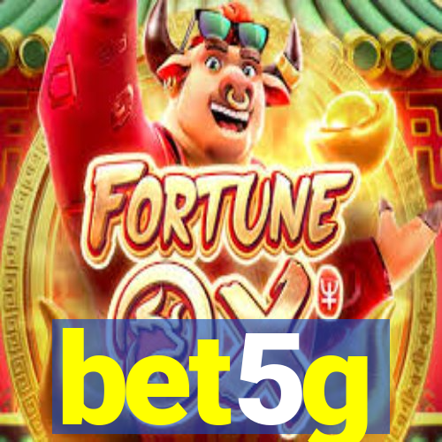 bet5g