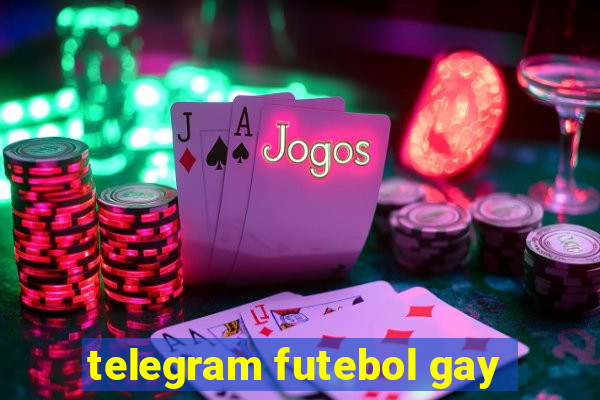 telegram futebol gay