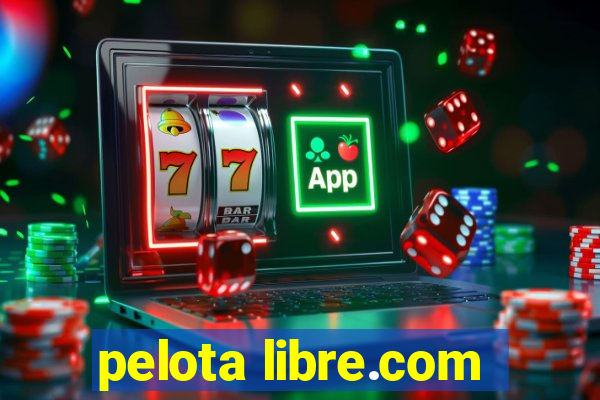 pelota libre.com