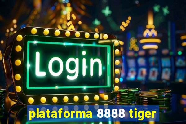 plataforma 8888 tiger