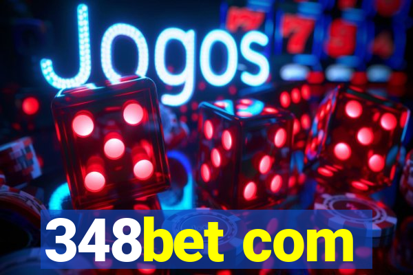 348bet com