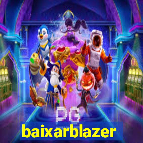 baixarblazer