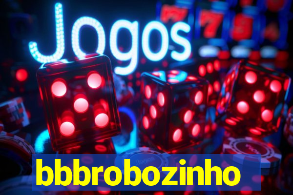 bbbrobozinho