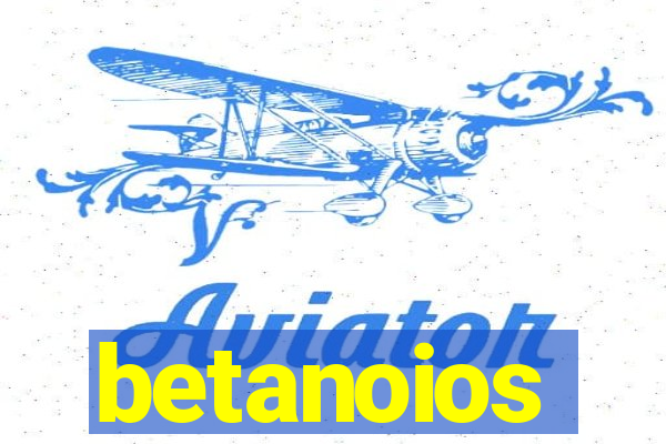 betanoios