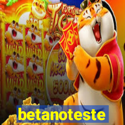 betanoteste