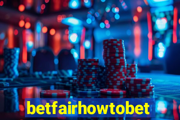 betfairhowtobet