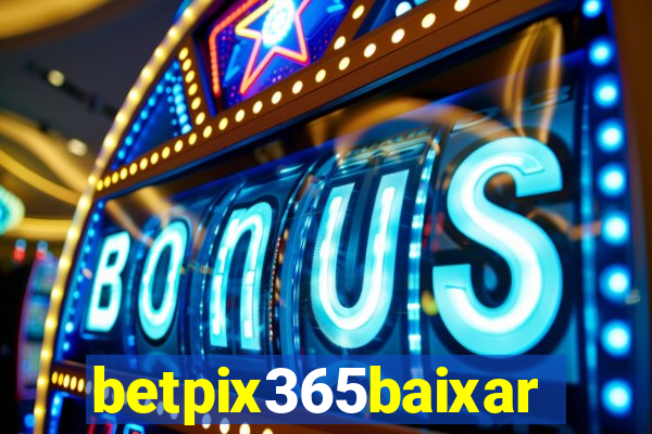 betpix365baixar