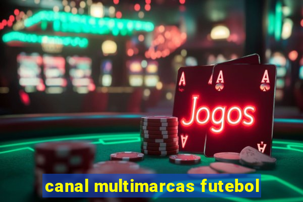 canal multimarcas futebol