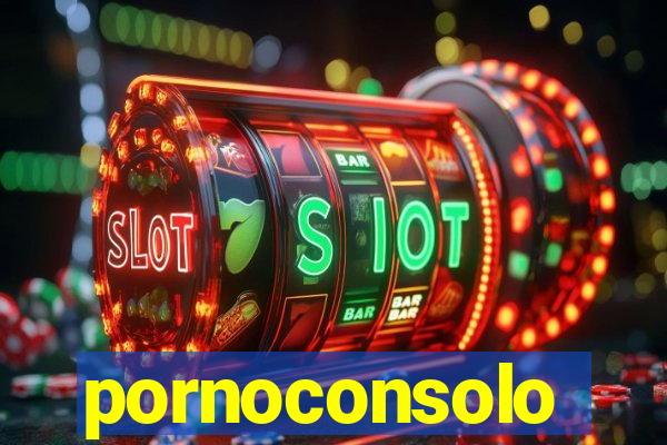 pornoconsolo