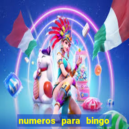 numeros para bingo de 1 a 90