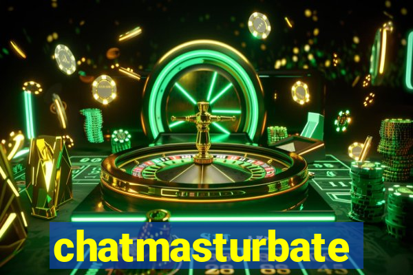 chatmasturbate