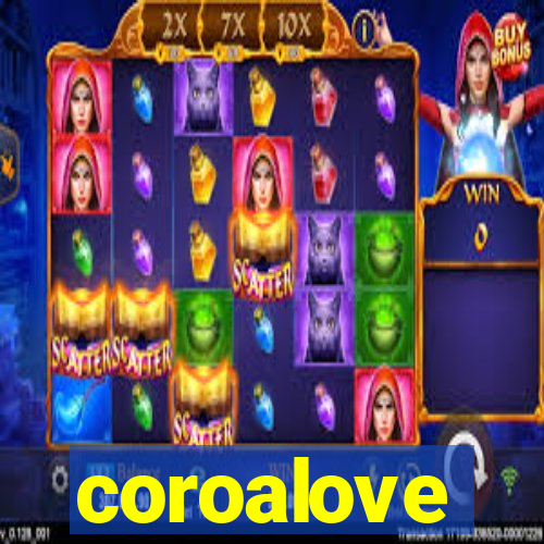 coroalove