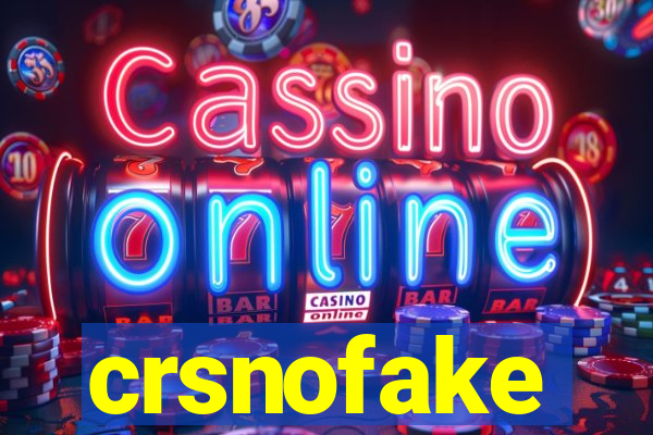 crsnofake