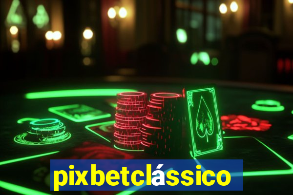 pixbetclássico