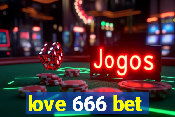 love 666 bet