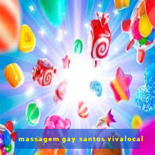 massagem gay santos vivalocal