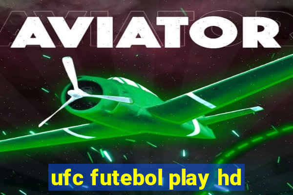 ufc futebol play hd