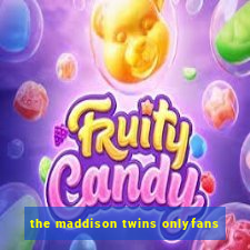 the maddison twins onlyfans