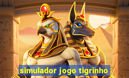 simulador jogo tigrinho