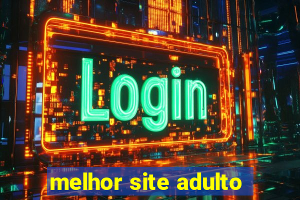 melhor site adulto