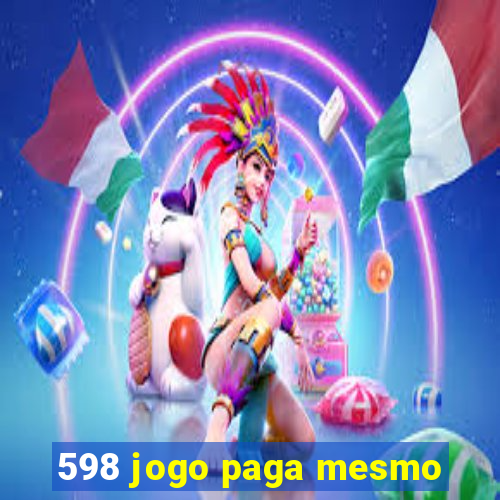 598 jogo paga mesmo