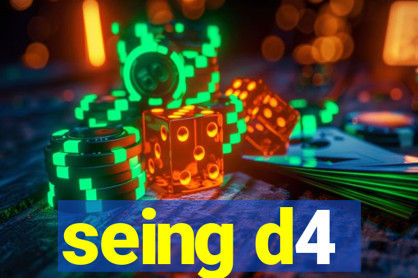 seing d4