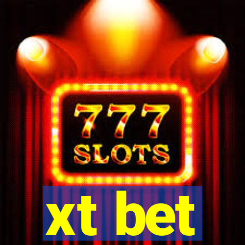 xt bet