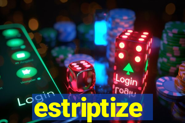 estriptize