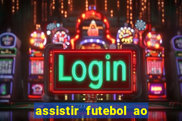 assistir futebol ao vivo grátis tv 0800