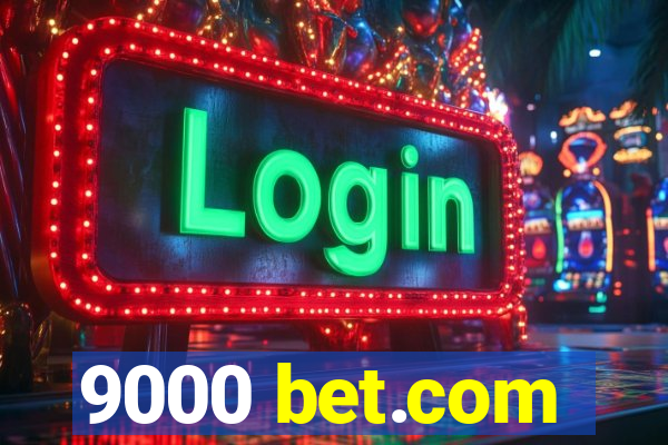 9000 bet.com