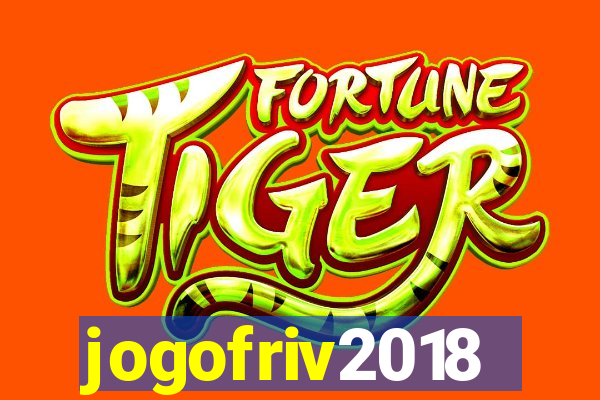 jogofriv2018