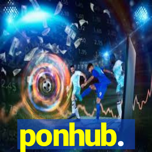 ponhub.