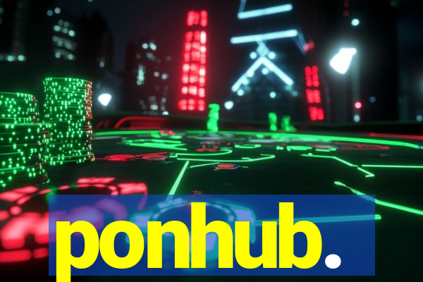 ponhub.