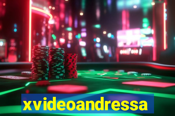 xvideoandressa